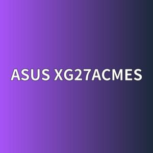 asus xg27acmes 1789557542